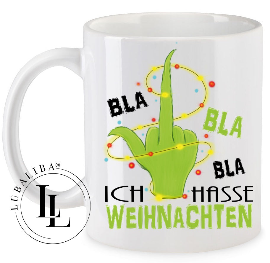 " Bla Bla Bla Ich hasse Weihnachten " Tasse Keramik Motiv: WTS